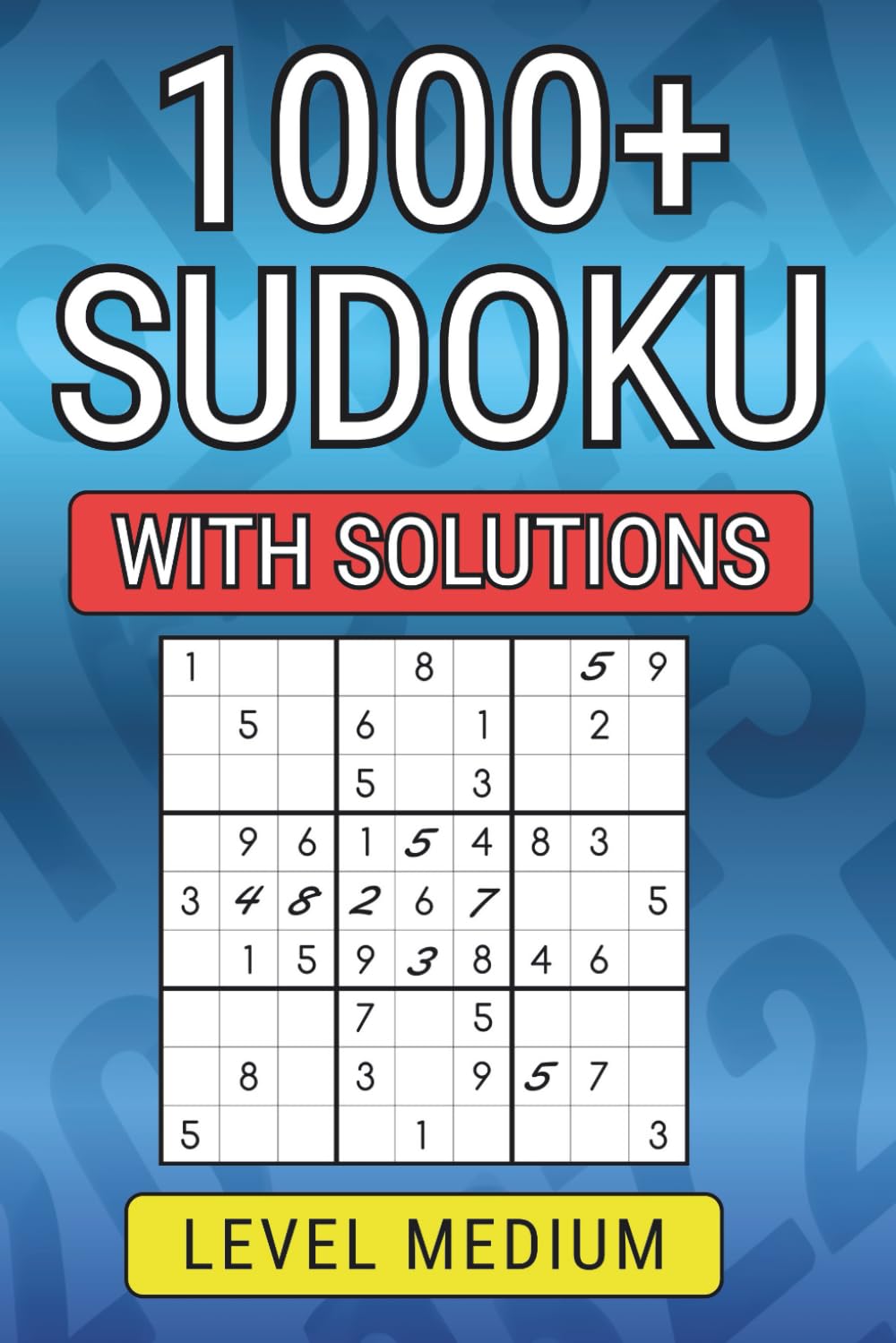 Sudoku Master Collection: 1000 Medium Puzzles for Adults: Relax and Challenge Your Mind — Medium Level Sudoku Book with Solutions for Hours of Fun