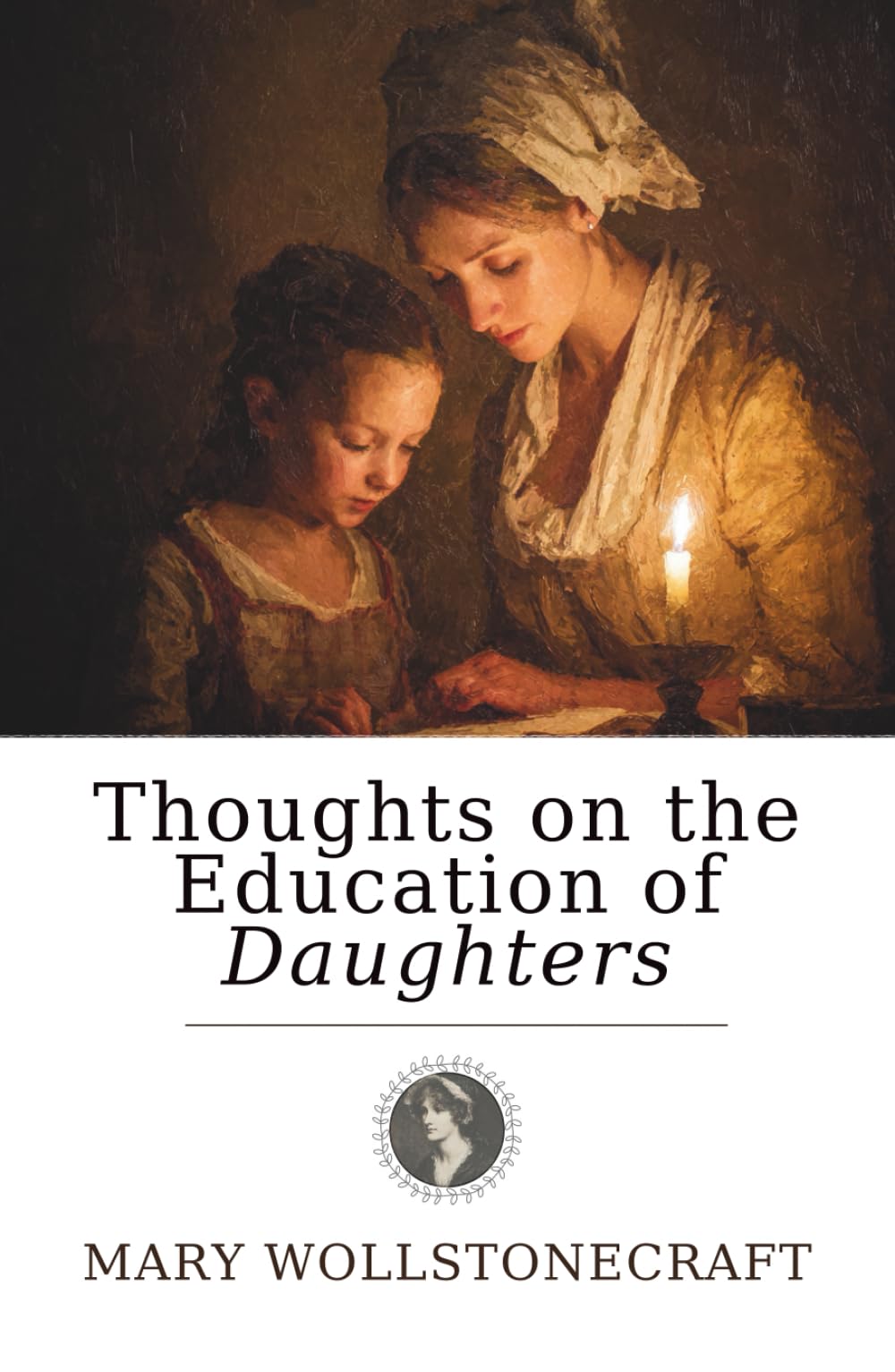 Thoughts on the Education of Daughters: 18th Century Feminist literature (Annotated)