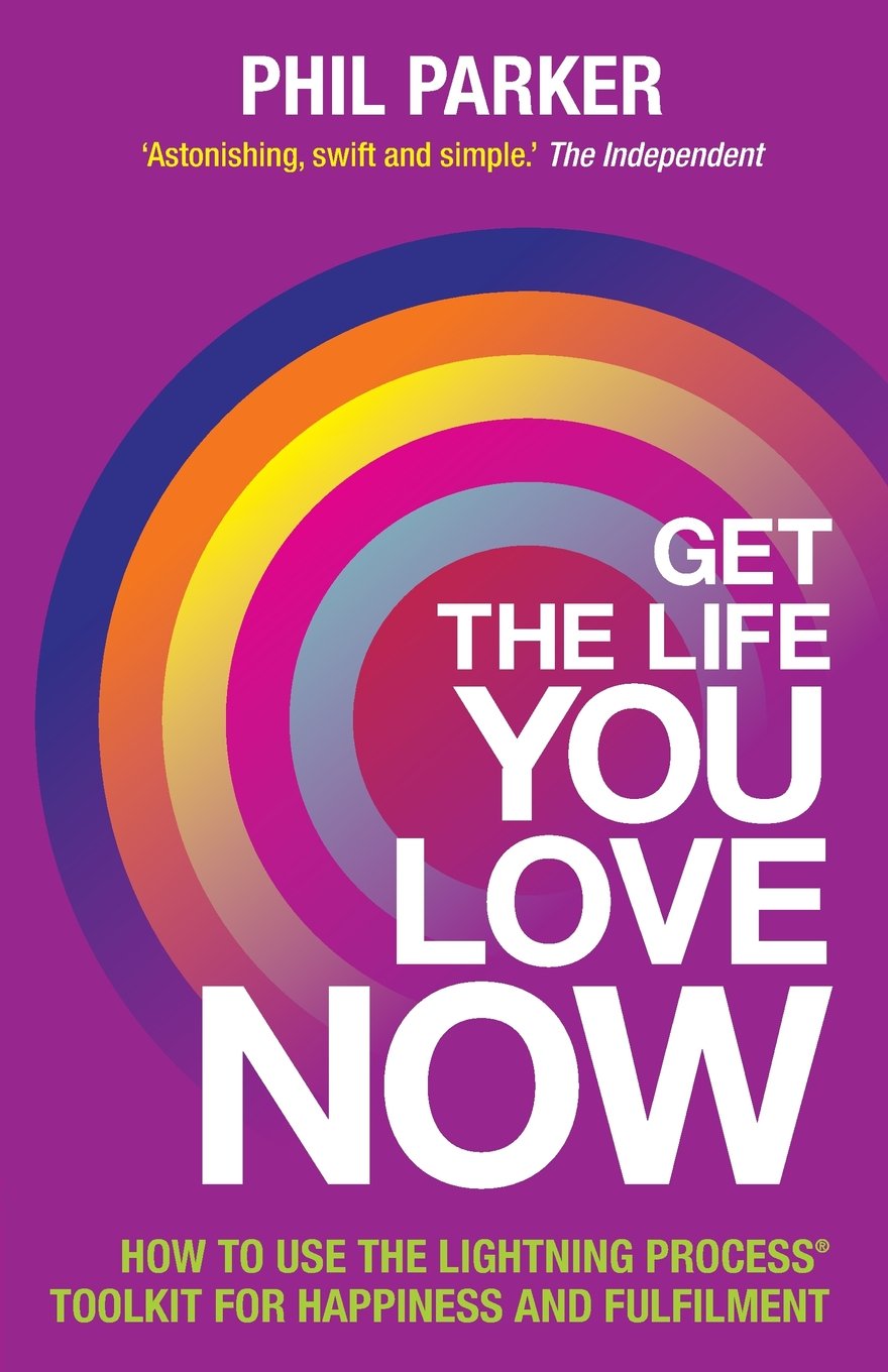 Get the Life You Love, Now