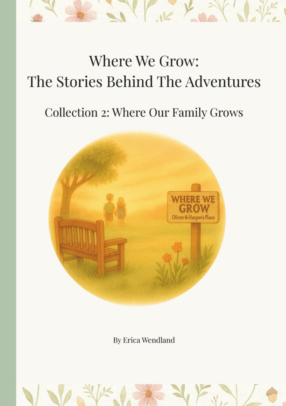 Where We Grow: The Stories Behind The Adventures: Collection 2: Where Our Family Grows