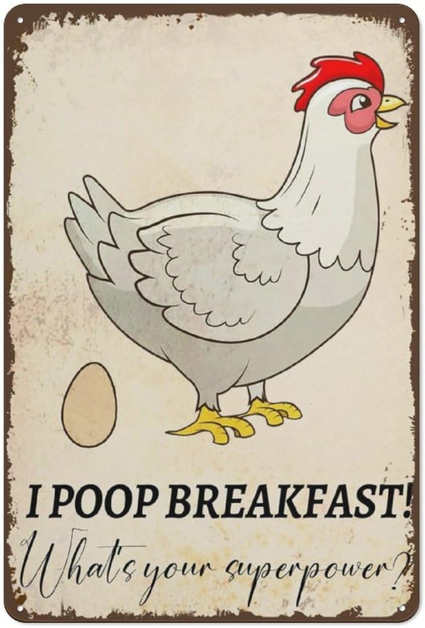 Kwqdozf As Pic I Poop Breakfast What's Your Superpower Chicken Funny Sign Vintage Metal Ti