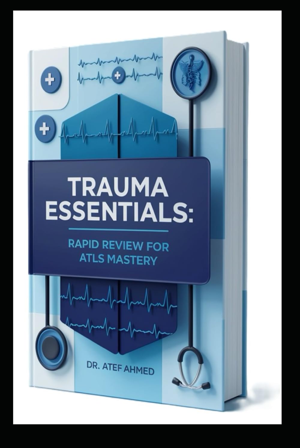 Trauma Essentials: Rapid Review for ATLS Mastery