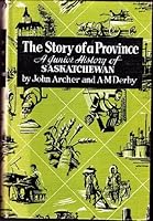 THE STORY OF A PROVINCE a Junior History of Saskatchewan B000O2MDVS Book Cover