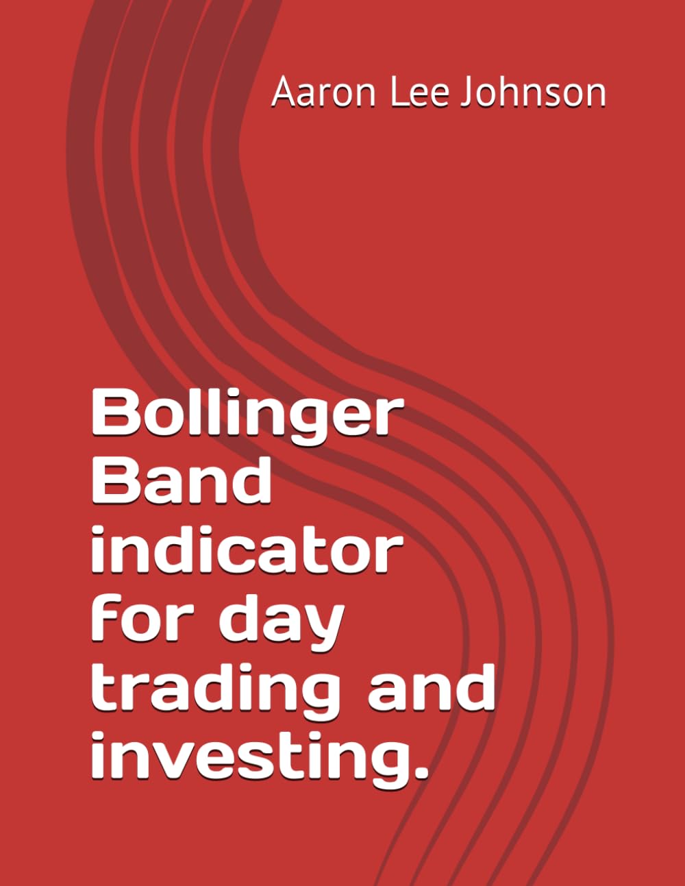 Bollinger Band indicator for day trading and investing.