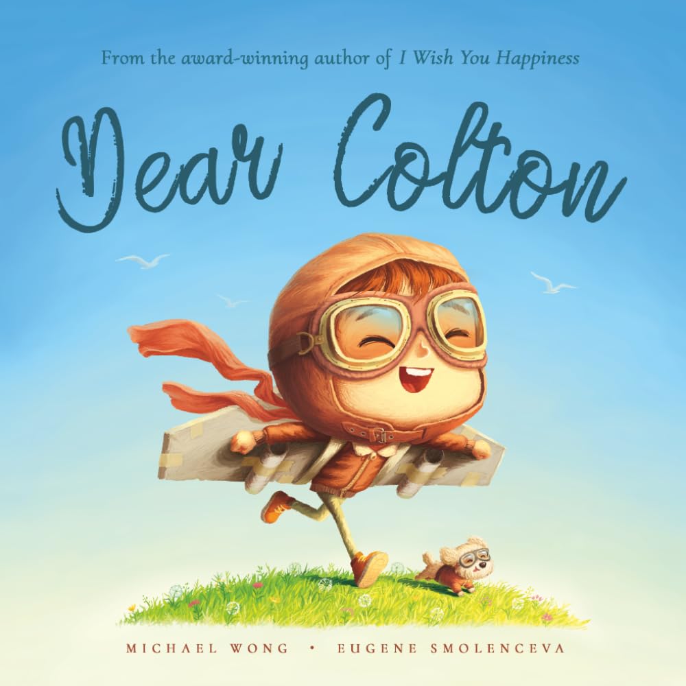 Dear Colton: A personalized love letter reminding your Colton that he is strong, brave, kind, and deeply loved, just as he is.