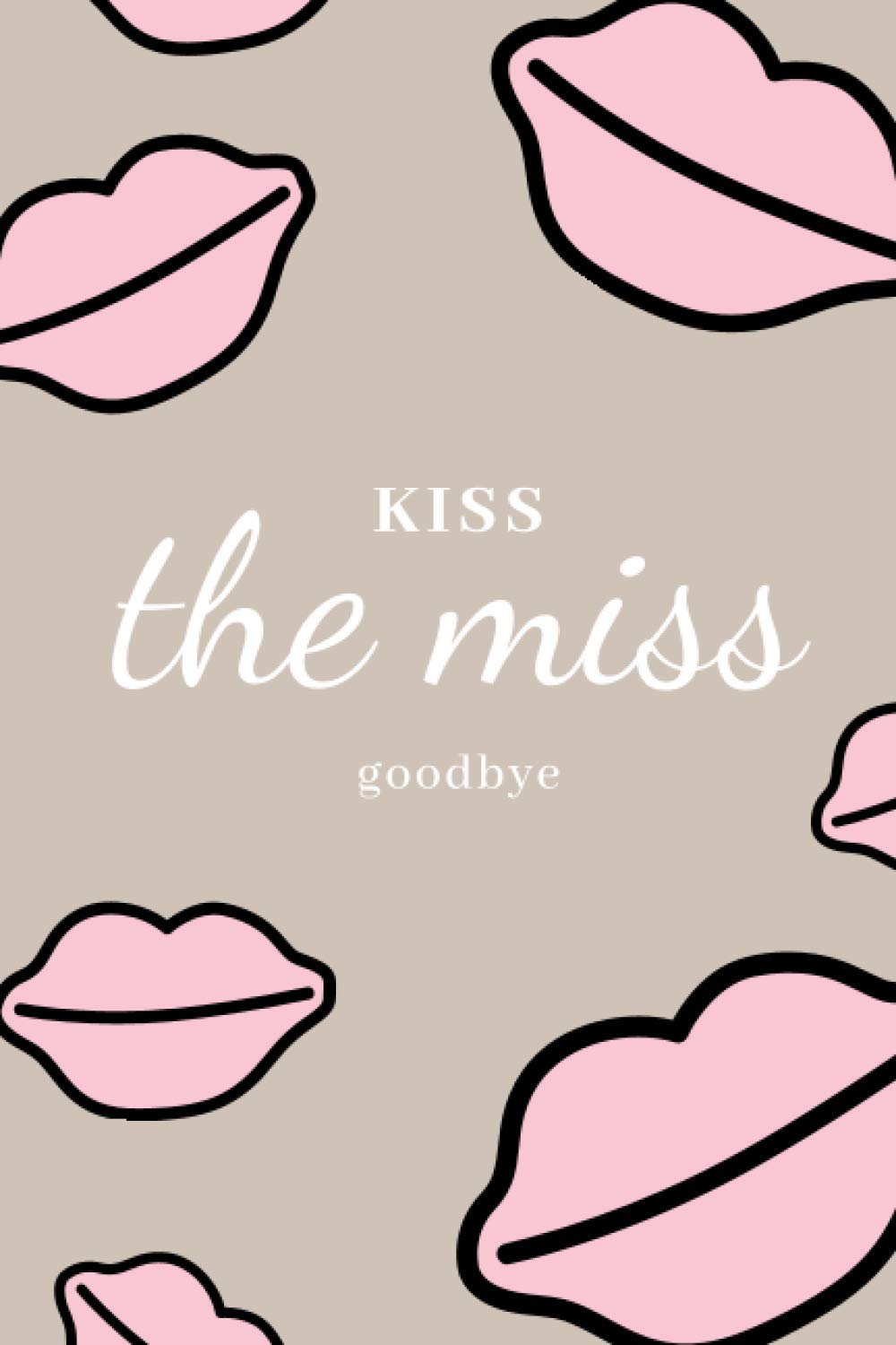 Kiss The Miss Goodbye: Bachelorette Party Favors Notebook