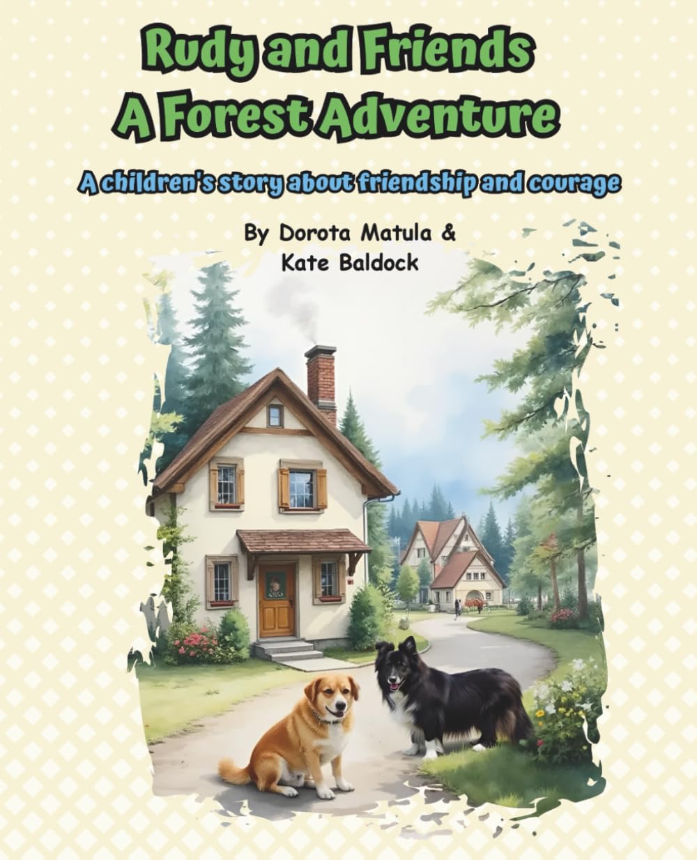 Rudy and Friends A Forest Adventure: A children's story about friendship and courage