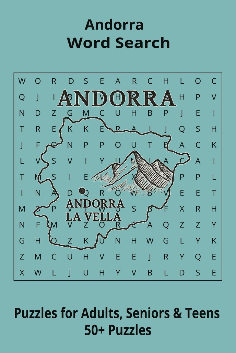 Country Andorra Word Searches: Puzzle Book (6x9”, 111 pages, 50+ Puzzles,… Gift for ;Travellers, Study, during Vacation, Holiday or Time to Relax