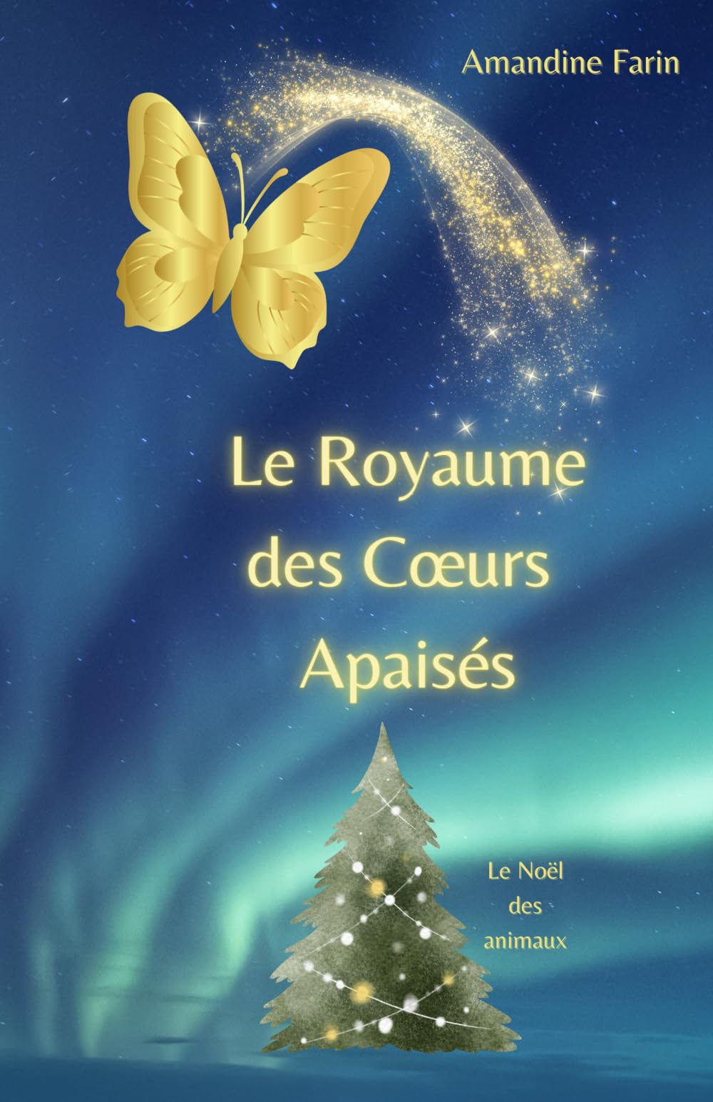 Le royaume des coeurs apaisés : le Noël des animaux