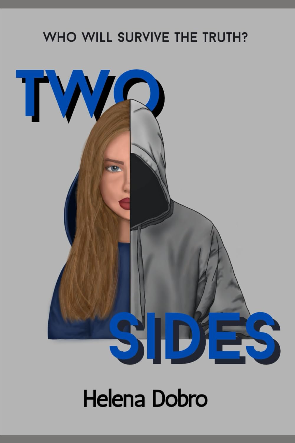 Two Sides: Who will survive the truth?