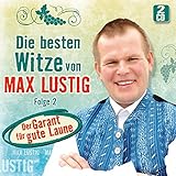  Die Besten Witze von; Folge 2; incl. zünftiger Volksmusik von der Jagamusi; Quintett Juchee; Pagger Buam; Mooskirchner; Innsbrucker Böhmische; Zillertaler Schürzenjäger; Tiroler Spatzen; Runden Oberkrainer; Schneiderwirt Trio; Humor; Lachen;