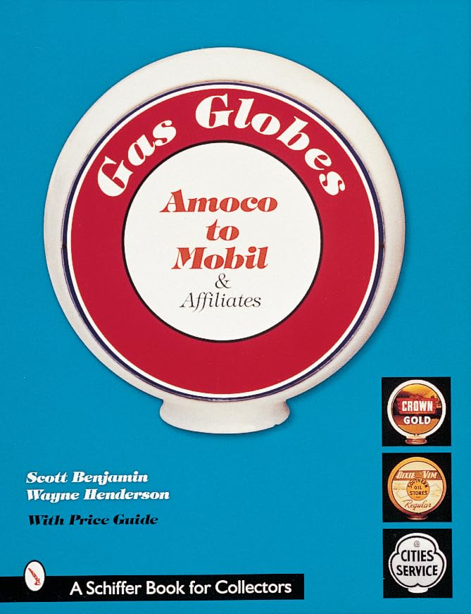 Gasoline Pump Globes: Majors A-P (Schiffer Book for Woodcarvers)