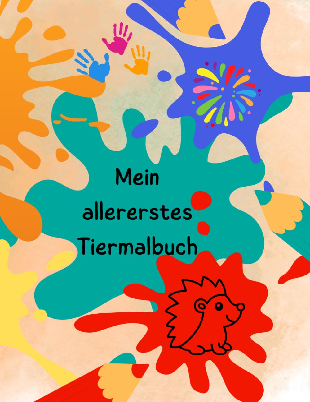 Mein allererstes Tiermalbuch (Die schönsten Kindermalbücher)