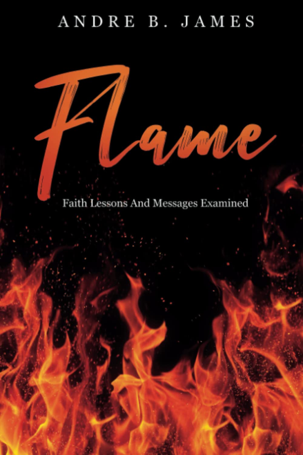 FLAME: Faith Lessons And Messages Examined
