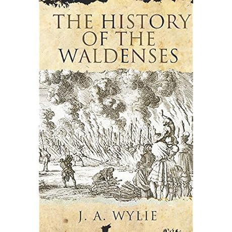 Uncover the Enduring Legacy of Waldensian Christianity: A Journey Through 'The History of the Waldenses'