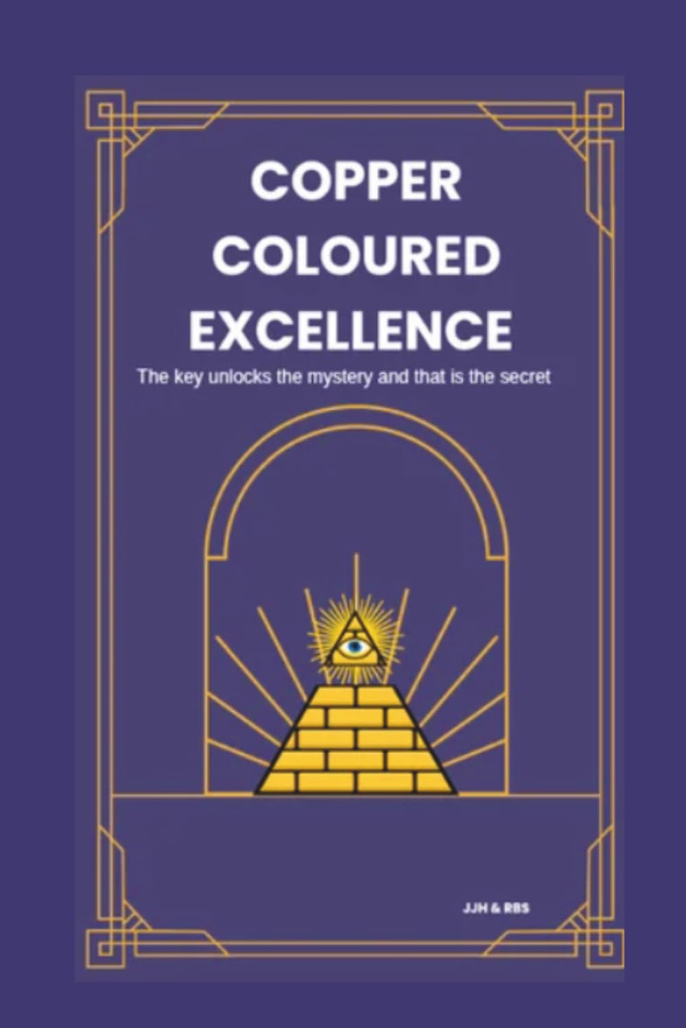 Copper Coloured Excellence: The Key Unlocks the Mystery and that is the Secret