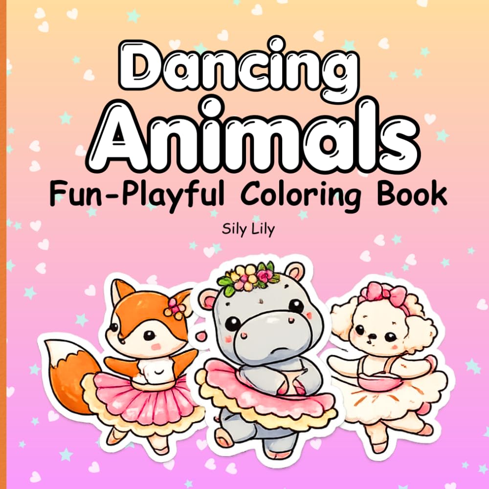 Dancing Animals Coloring Book: Fun & Playful Coloring Book for Kids | Bold and Easy Cute Animal Activities for Creative Fun