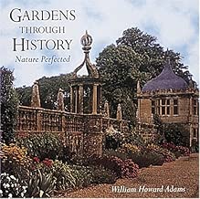 Nature Perfected: Gardens Through History: