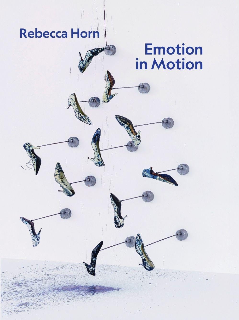 Rebecca Horn. Emotion in Motion: Ausst. Kat. Skulpturenpark Waldfrieden, Wuppertal