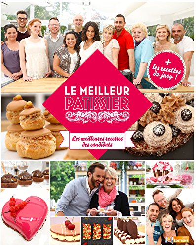 Télécharger Le meilleur pâtissier : les meilleures recettes des candidats saison 2 Livre PDF Gratuit
