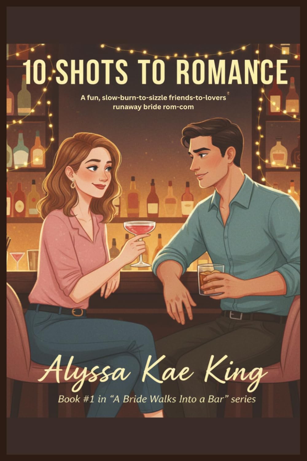 10 Shots to Romance: A slow-burn friends-to-lovers romantic comedy