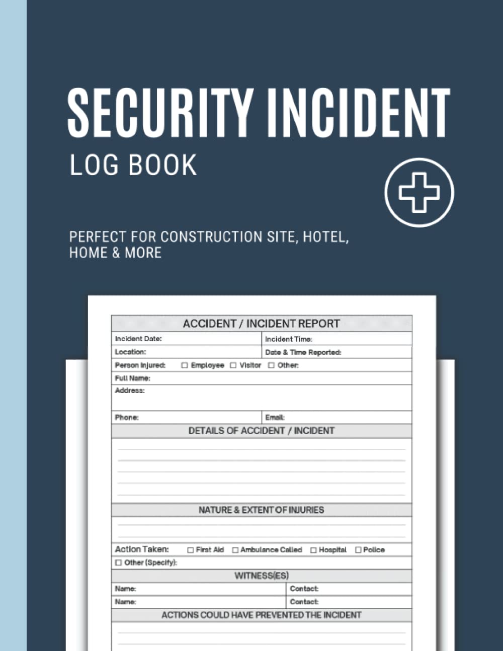 Security Incident Log Book: Health & Safety Report Book for Workplaces & Schools | Accident & Incident Log Book to Record All Incidences in You Business