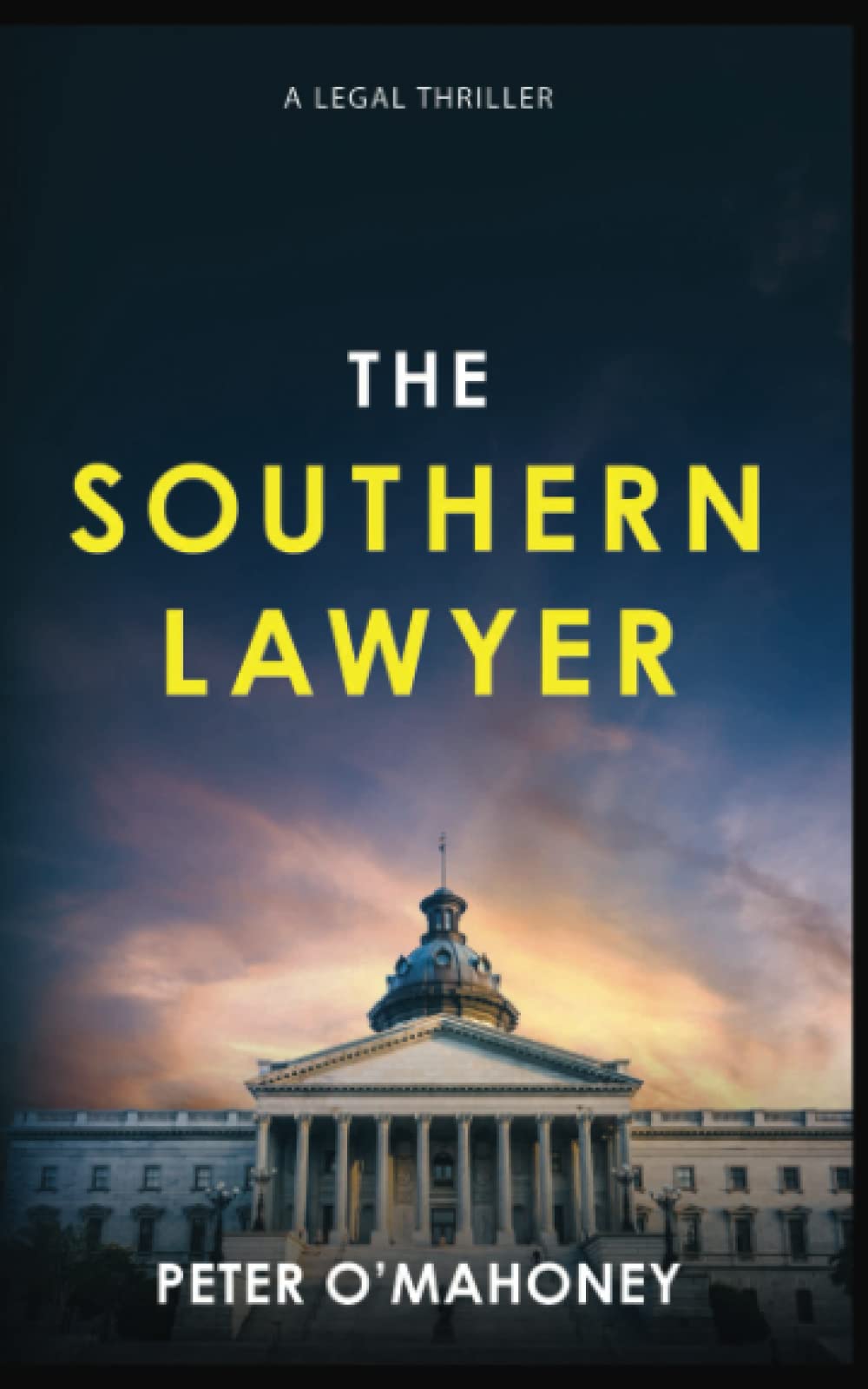 The Southern Lawyer: An Epic Legal Thriller: 1 (The Southern Lawyer Series)