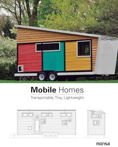 MOBILE HOMES. Transportable, Tiny, Lightweight (SIN COLECCION)