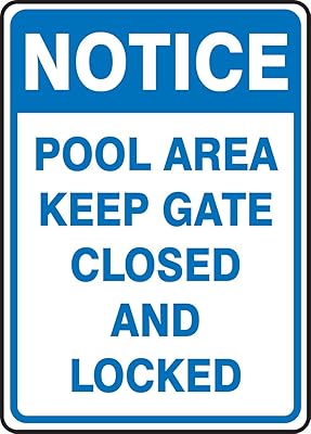 Accuform MADM701VP Plastic Safety Sign, Notice Pool Area Keep GATE Closed and Locked