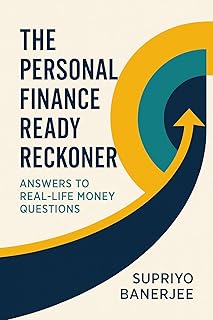 The Personal Finance Ready Reckoner: Answers to Real-Life Money Questions (English Edition)