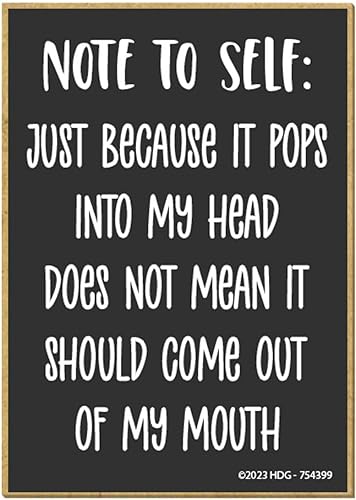 Honey Dew Gifts, Note to Self Just Because It Pops Into My Head Does Not Mean, 2.5 pulgadas x 3.5 pulgadas, fabricado en EE. UU., Imanes