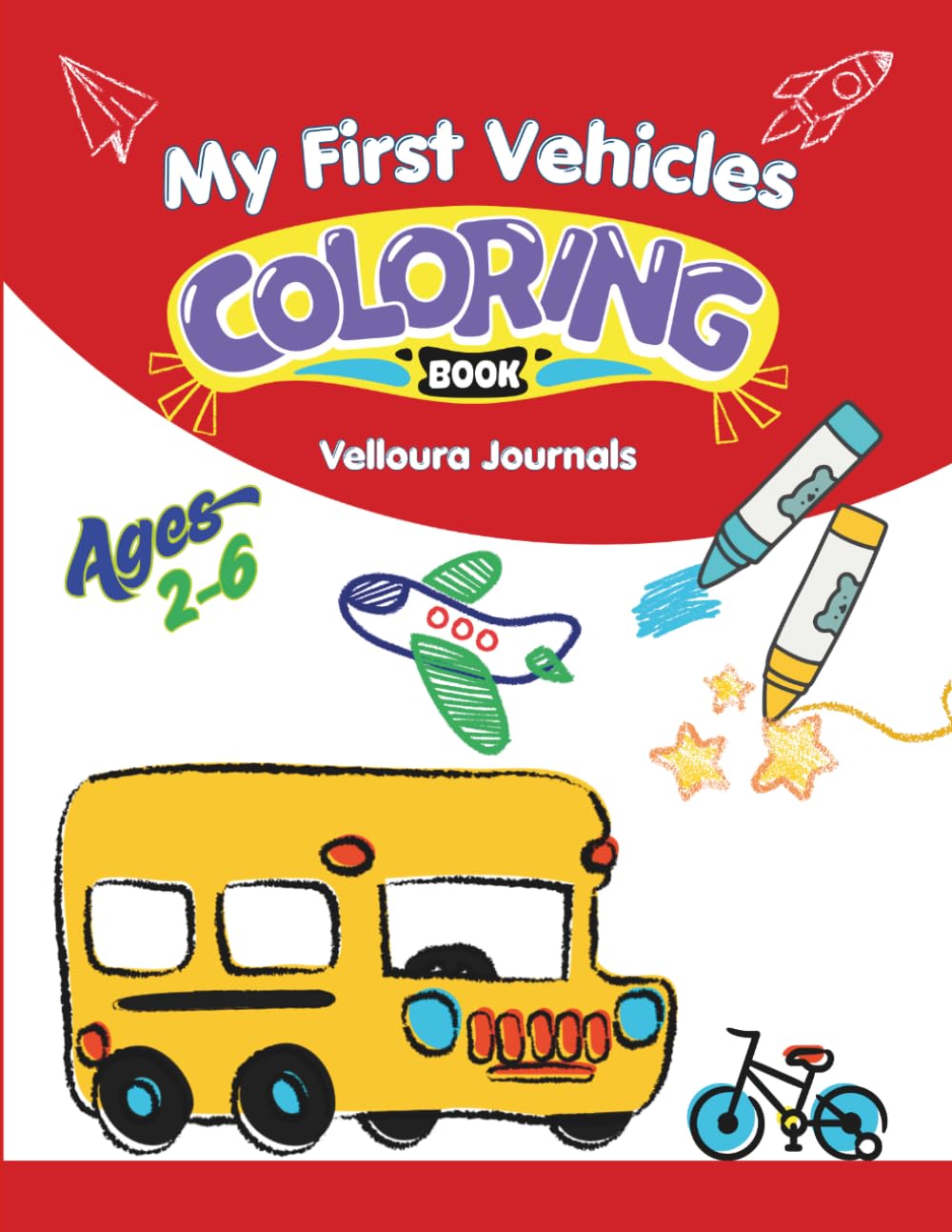 My First Vehicles Coloring Book: Simple & Fun Vehicles to Learn and Color for Kids Ages 2–6