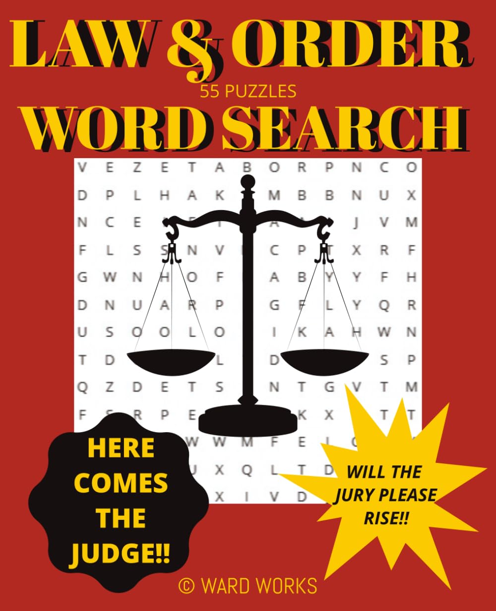 LAW & ORDER Word Search Puzzle Book for Adults Teens Seniors | Legal Terms to make a Lawyer Blush~ Great Gift for Law School, Attorneys, Judges, and Convicts too!