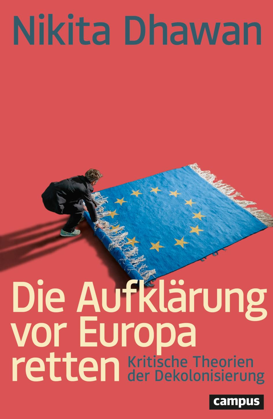 Die Aufklärung vor Europa retten: Kritische Theorien der Dekolonisierung