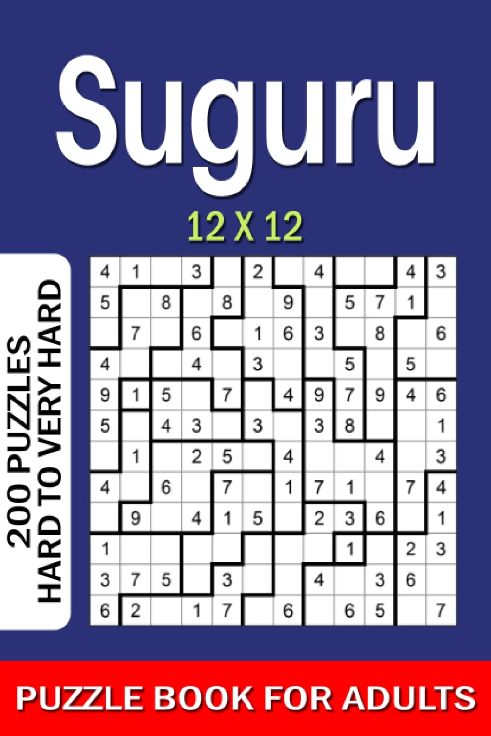 Suguru puzzle book for adults: 200 Puzzles 12x12 Hard to Very Hard