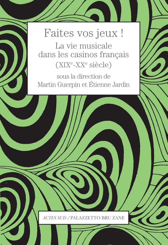 La vie musicale dans les casinos français (XIXe-XXe siècle) - Livre pour votre bibliothèque