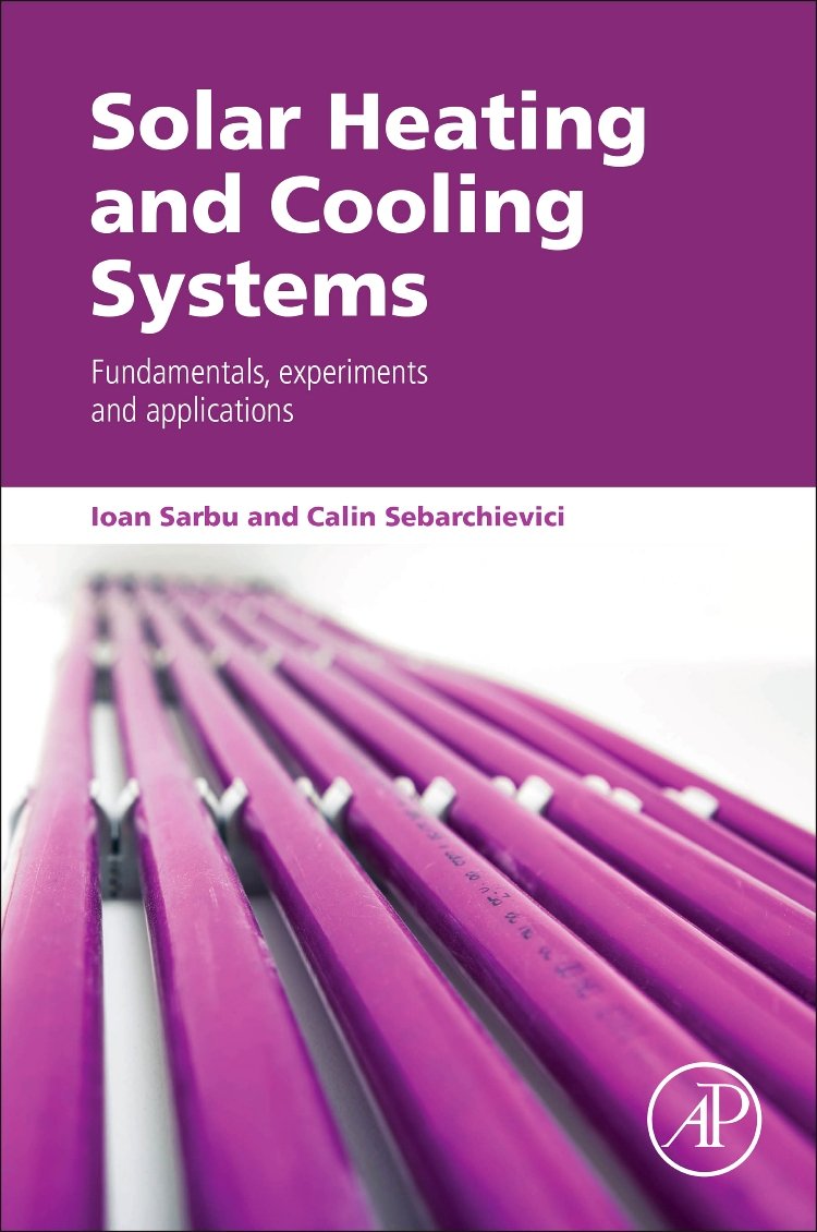 Solar Heating and Cooling Systems: Fundamentals, Experiments and Applications Solar Heating and Cooling Systems: Fundamentals, Experiments and Applications