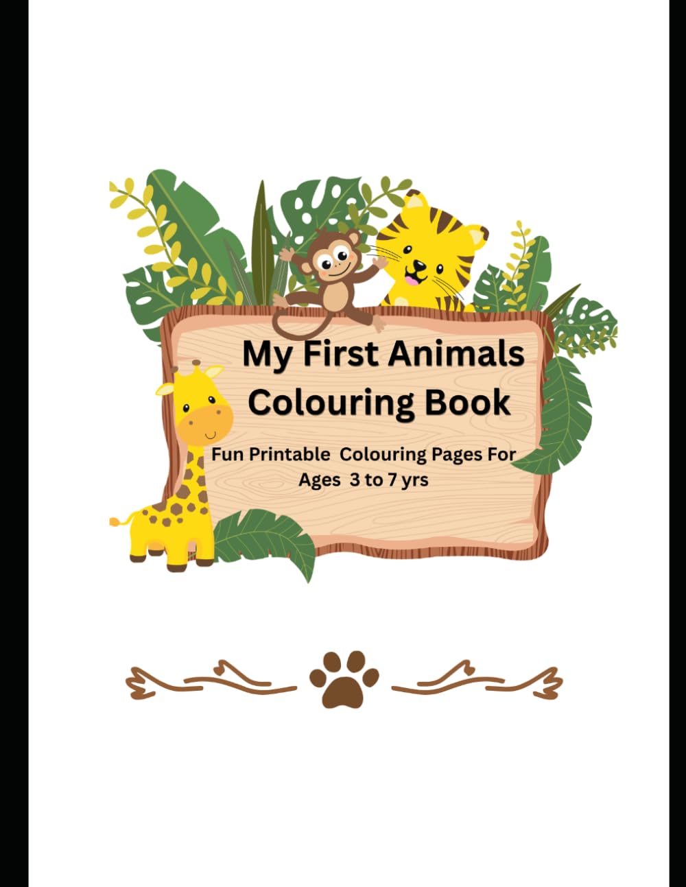 My First Animals Colouring Book: Fun and easy colouring pages for kids 3 to 7