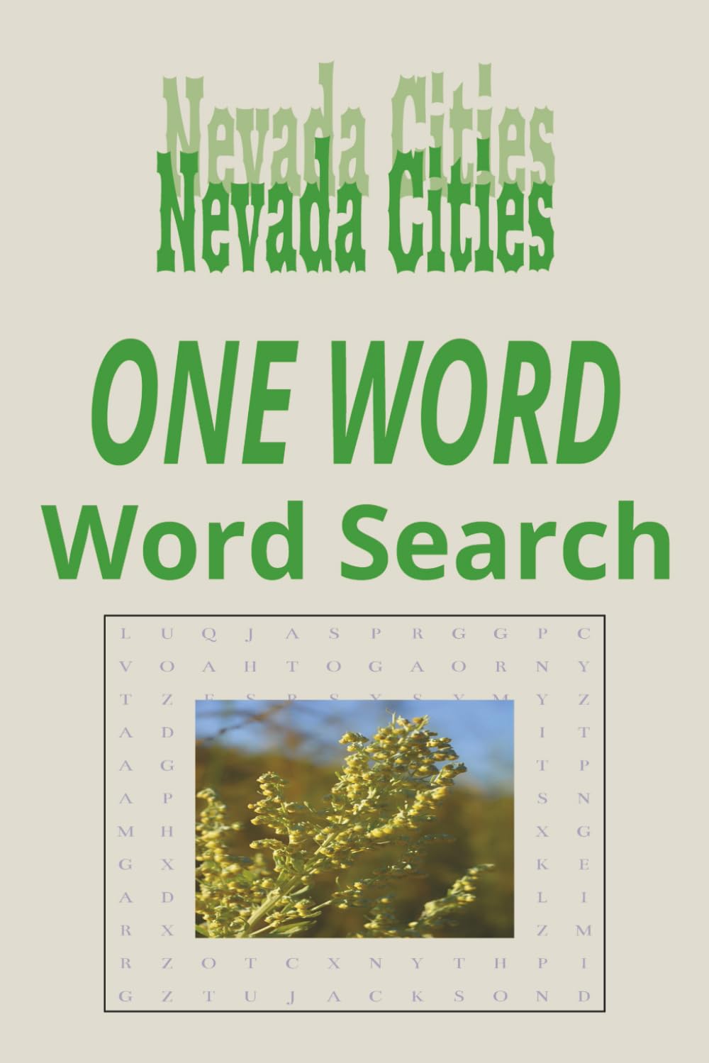 Nevada Cities “One Word” Word Search Puzzle Book: One Word, Word Searches with Easy to Read Print about cities in the state of Nevada | 6x9 inches, ... for Holidays, Road trips and Get Well Wishes