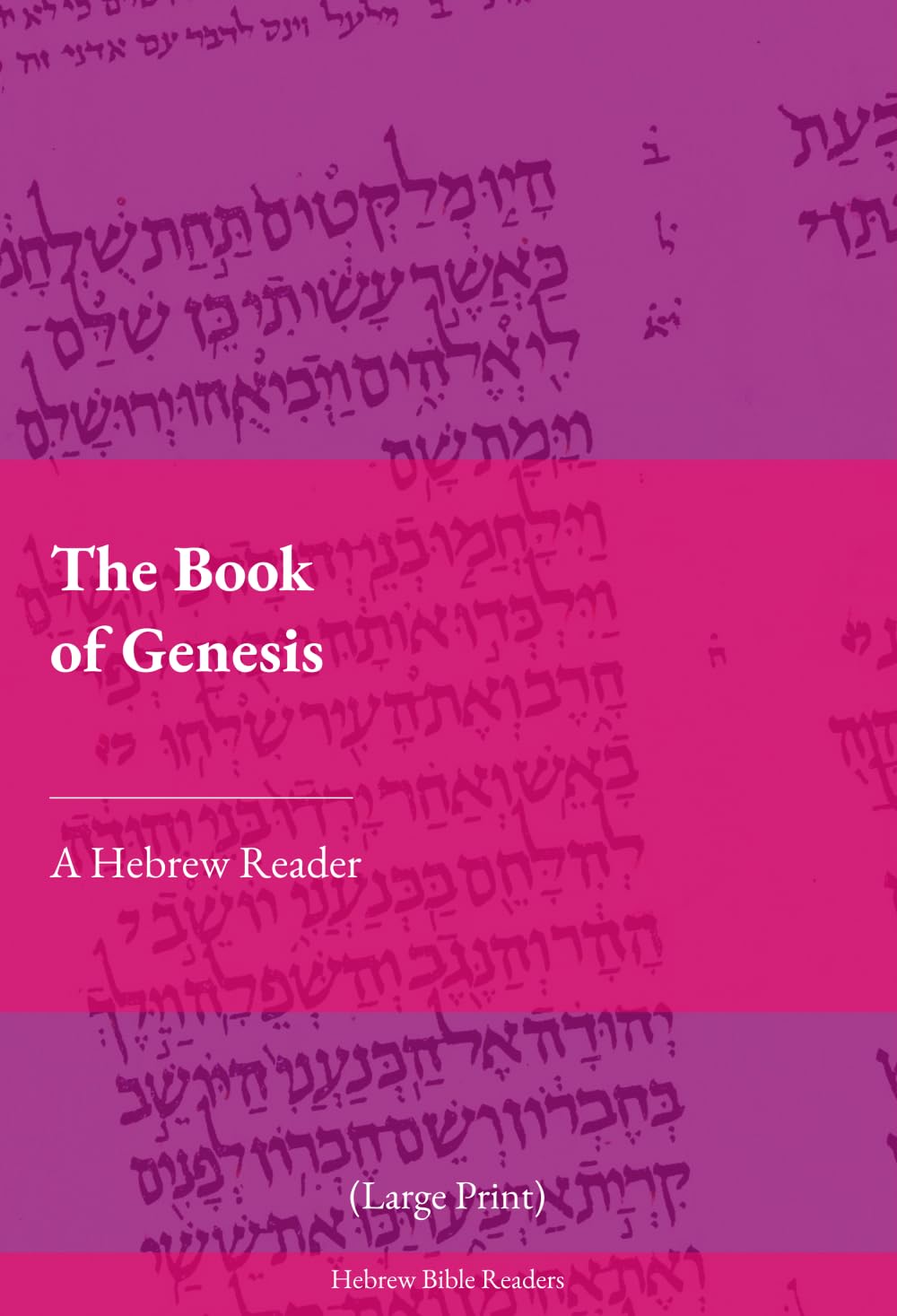 The Book of Genesis: A Hebrew Reader (Large Print)