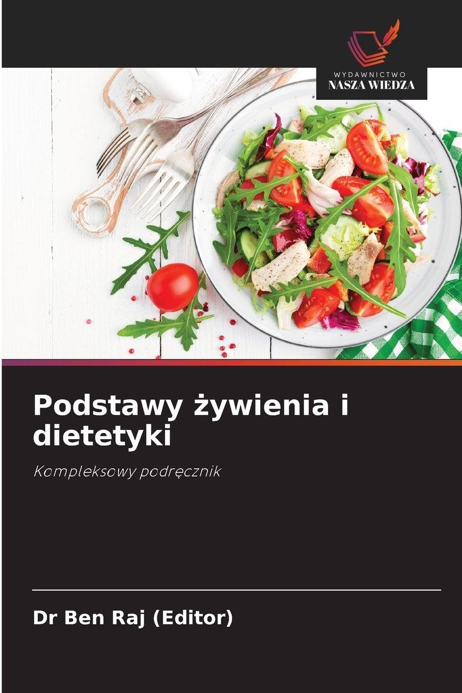 Podstawy ¿ywienia i dietetyki: Kompleksowy podr¿cznik