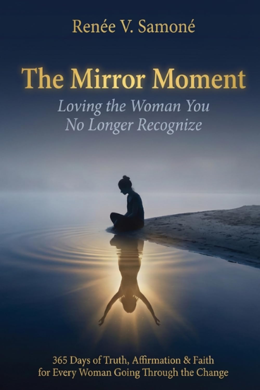 THE MIRROR MOMENT: Loving the Woman You No Longer Recognize. (The Mirror Moment Series)