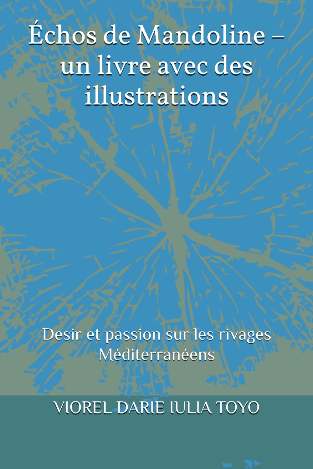 Échos de Mandoline – un livre avec des illustrations: Desir et passion sur les rivages Méditerranéens