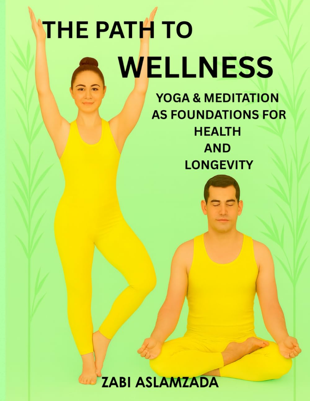 THE PATH TO WELLNESS: YOGA & MEDITATION AS FOUNDATIONS FOR HEALTH AND LONGEVITY