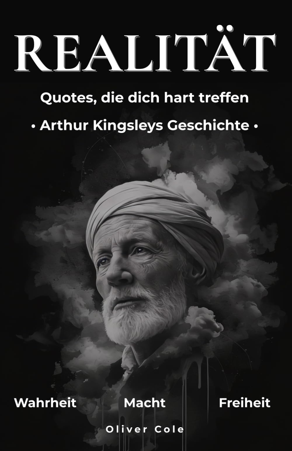 REALITÄT: Quotes die dich hart treffen & Arthur Kingsleys Geschichte - Wahrheit, Macht, Freiheit