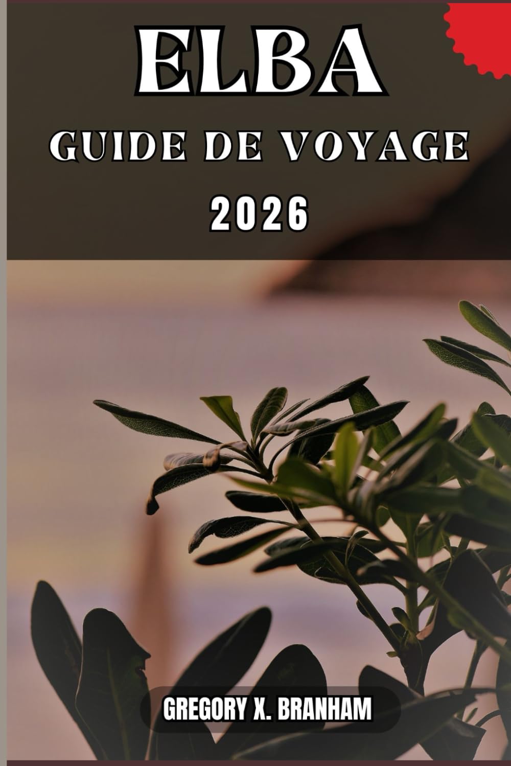 ELBA GUIDE DE VOYAGE: Un guide pratique pour découvrir la culture, la nature, les trésors cachés et les sites incontournables.