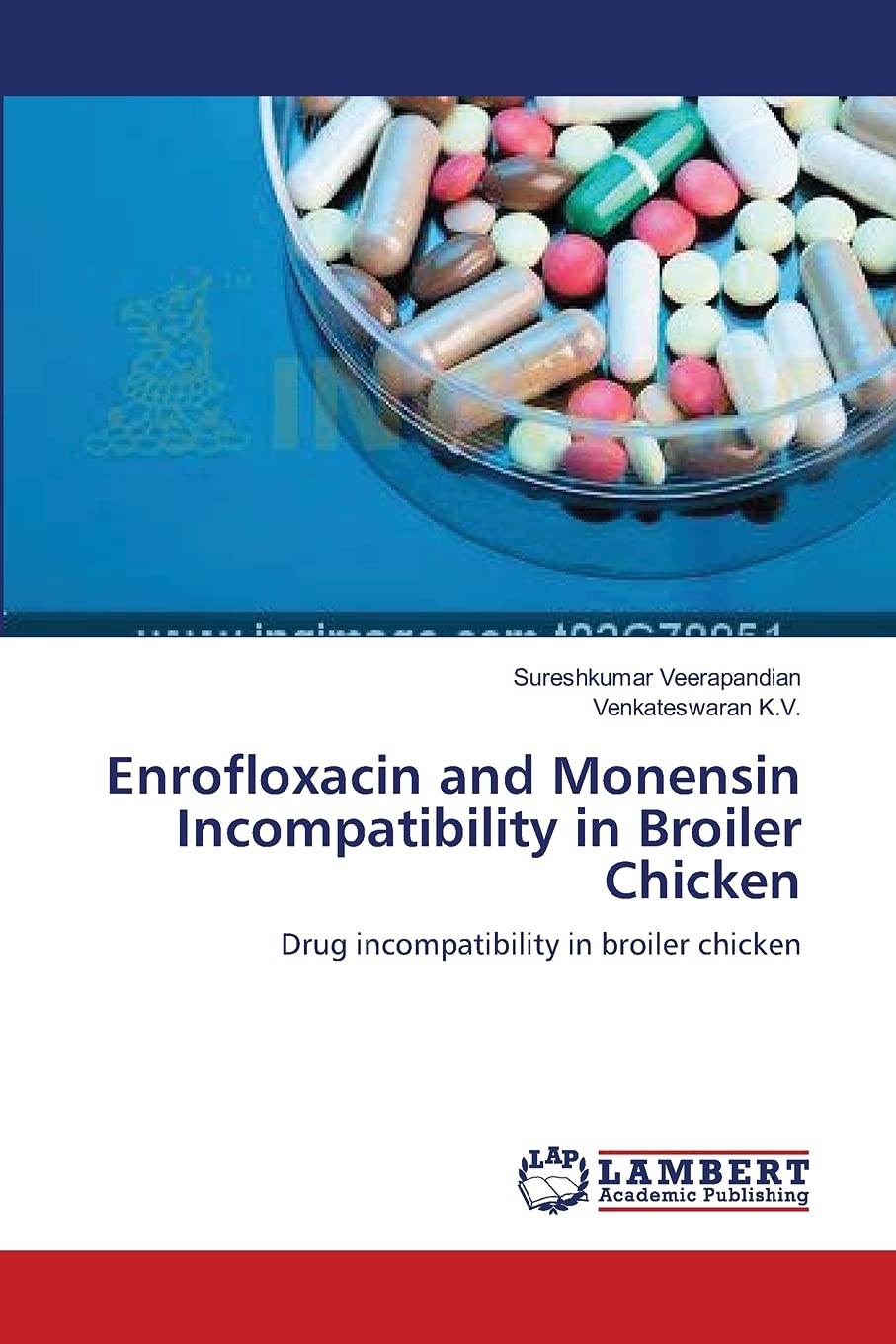 Enrofloxacin and Monensin Incompatibility in Broiler Chicken: Drug incompatibility in broiler chicken