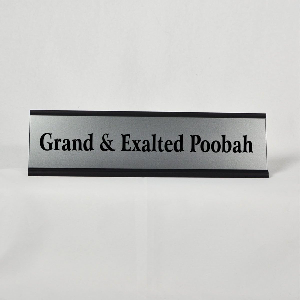 Funny Desk Plate - Grand & Exalted Poobah Desk Plate (289/BlackHolder)