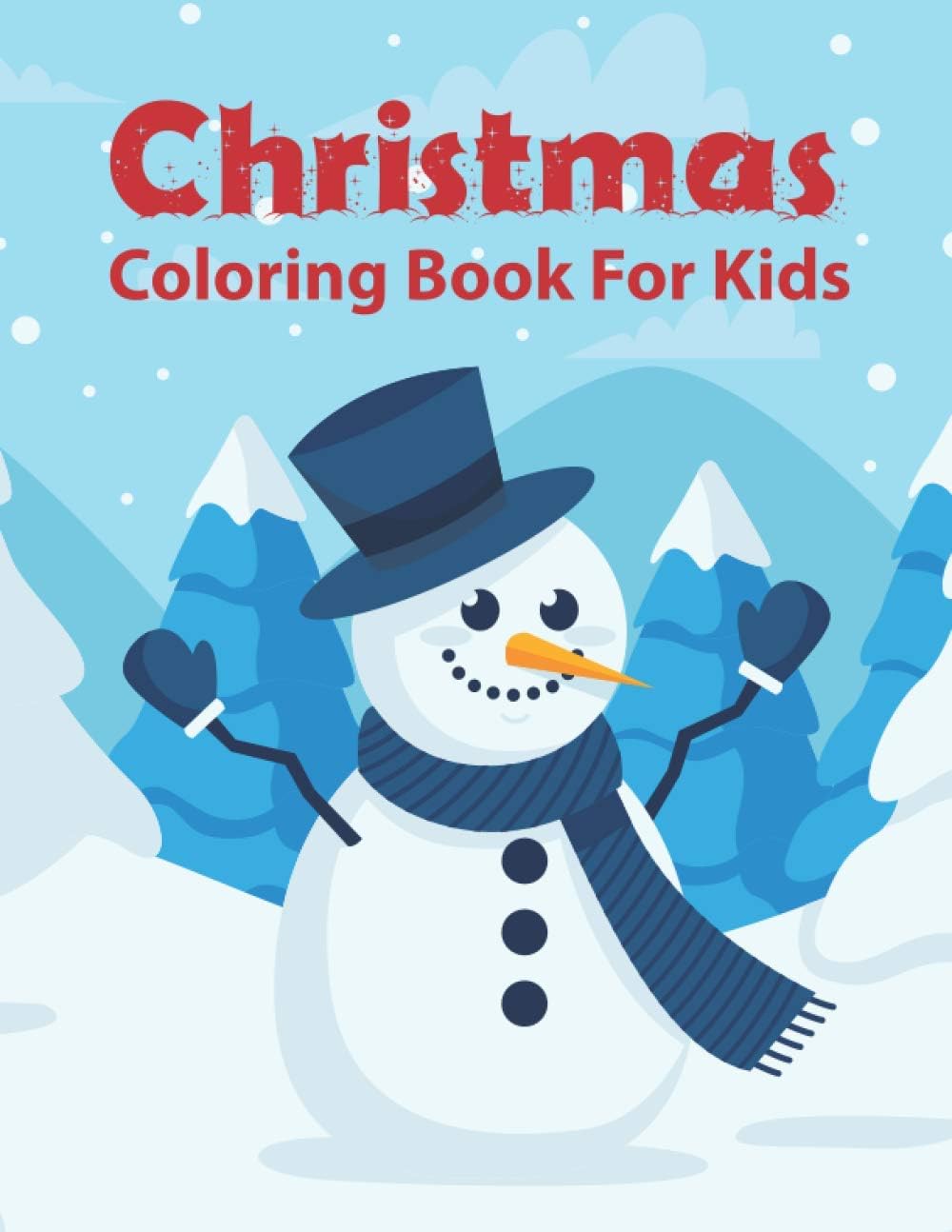 Christmas Coloring Book For Kids: Beautiful Snowman Cover With funny Christmas Coloring Pages For Kids – 50 Pages