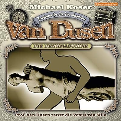 Professor van Dusen rettet die Venus von Milo